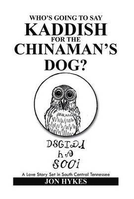 Who's Going to Say Kaddish for the Chinaman's Dog? 1