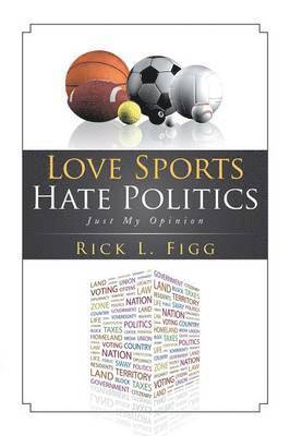 bokomslag Love Sports Hate Politics