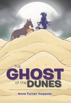 Anne Turner Coppola - Ghost of the Dunes, Inbunden