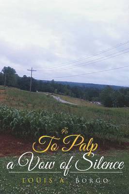 Louis a Borgo, Louis a. Borgo, Louis A. Borgo - To Palp a Vow of Silence, Häftad