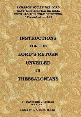 Instructions For the Lord's Return Unveiled in Thessalonians 1