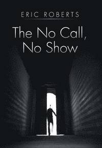 bokomslag The No Call, No Show
