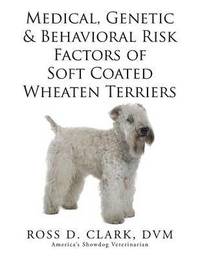 bokomslag Medical, Genetic & Behavioral Risk Factors of Soft Coated Wheaten Terriers