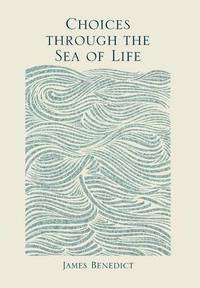 bokomslag Choices Through the Sea of Life