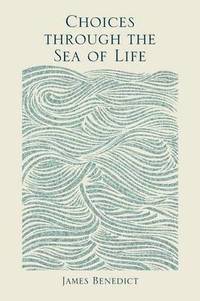 bokomslag Choices Through the Sea of Life