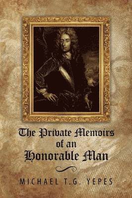 bokomslag The Private Memoirs of an Honorable Man