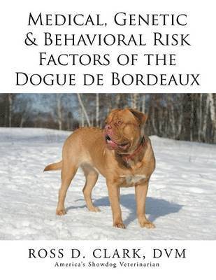 bokomslag Medical, Genetic & Behavioral Risk Factors of the Dogue de Bordeaux