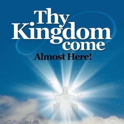 Thy Kingdom Come 1