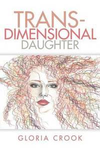 bokomslag Trans-Dimensional Daughter