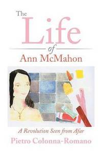 bokomslag The Life of Ann McMahon