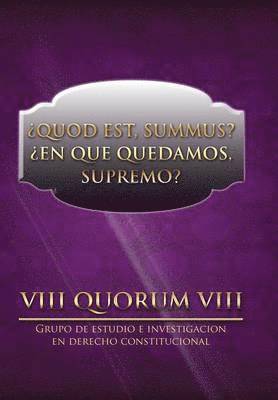 bokomslag Quod Est, Summus? En Que Quedamos, Supremo?