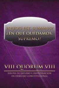 bokomslag Quod Est, Summus? En Que Quedamos, Supremo?