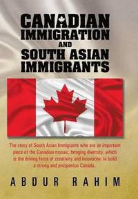 bokomslag Canadian Immigration and South Asian Immigrants