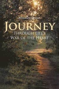 bokomslag Journey Through Life's War of the Heart