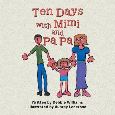 Debbie Williams - Ten Days with Mimi and Pa Pa, Häftad