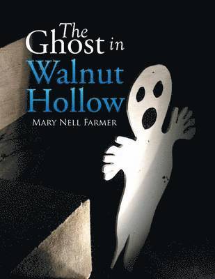 The Ghost in Walnut Hollow 1