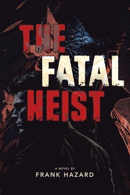 Frank Hazard - Fatal Heist, Häftad