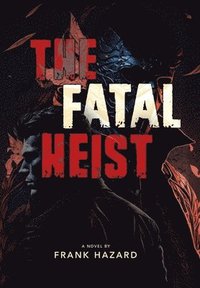 bokomslag The Fatal Heist