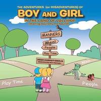 bokomslag THE ADVENTURES (or MISADVENTURES) OF BOY AND GIRL IN THE LAND OF LOLLIPOP (Starring Squirelly the Squirel)