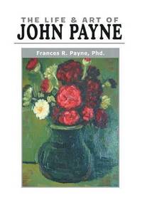 bokomslag The Life and Art of John Payne
