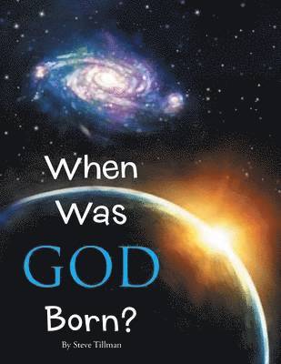 bokomslag When Was God Born?