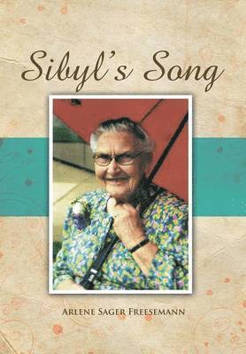 Arlene Sager Freesemann - Sibyl's Song, Inbunden