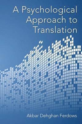 A Psychological Approach to Translation 1