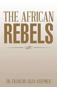 bokomslag African Rebels