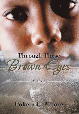 Through These Brown Eyes 1