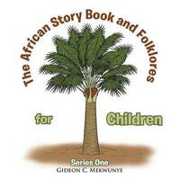 bokomslag The African Story Book and Folklores for Children