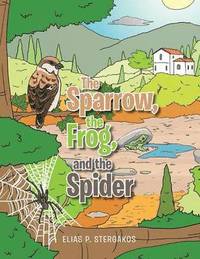 bokomslag The Sparrow, the Frog, and the Spider