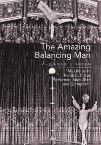 bokomslag The Amazing Balancing Man