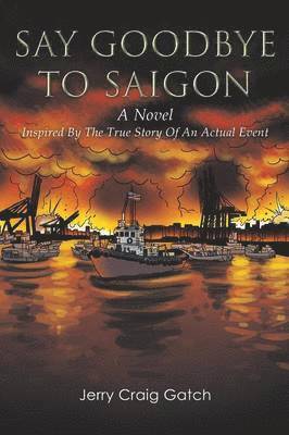 Say Goodbye to Saigon 1