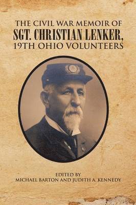 bokomslag Civil War Memoir of Sgt. Christian Lenker, 19th Ohio Volunteers