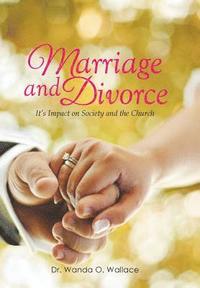 bokomslag Marriage and Divorce It's Impact on Society and the Church
