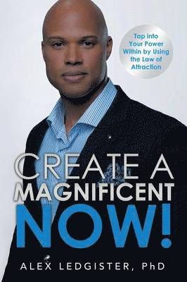 Create a Magnificent Now! 1