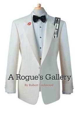 Robert Lockwood - Rouge's Gallery, Inbunden