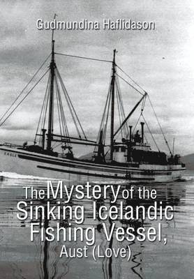 Mystery of the Sinking Icelandic Fishing Vessel, Aust (Love)