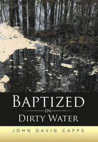 bokomslag Baptized in Dirty Water