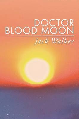 Jack Walker - Doctor Blood Moon, Häftad