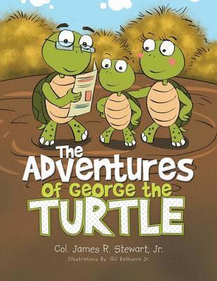Col James R Stewart Jr, Jr. Stewart, Col James R., Jr. Col James R. Stewart - Adventures of George the Turtle, Häftad