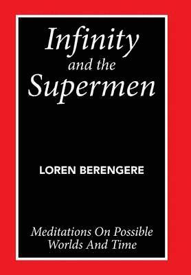 Loren Berengere - Infinity and the Supermen, Inbunden