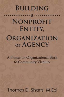 Building a Nonprofit Entity, Organization or Agency