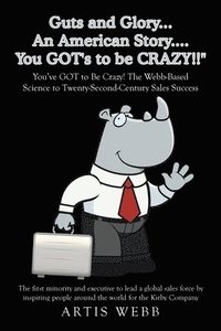 bokomslag Guts and Glory...An American Story....You GOT's to be CRAZY!!"