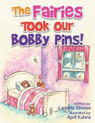 bokomslag The Fairies Took Our Bobby Pins!