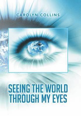 Seeing the World Through My Eyes 1