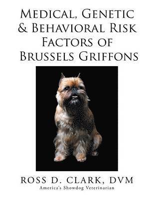Medical, Genetic & Behavioral Risk Factors of Brussels Griffons 1