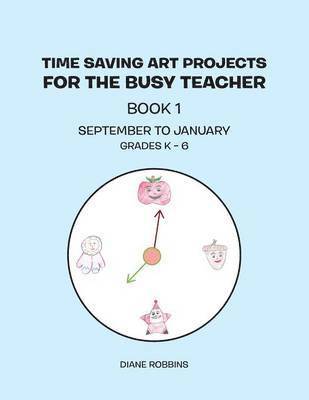 Time Saving Art Projects for the Busy Teacher 1