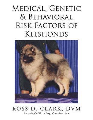 bokomslag Medical, Genetic & Behavioral Risk Factors of Keeshonds