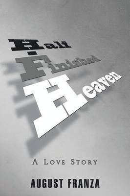 August Franza - Half - Finished Heaven, Häftad